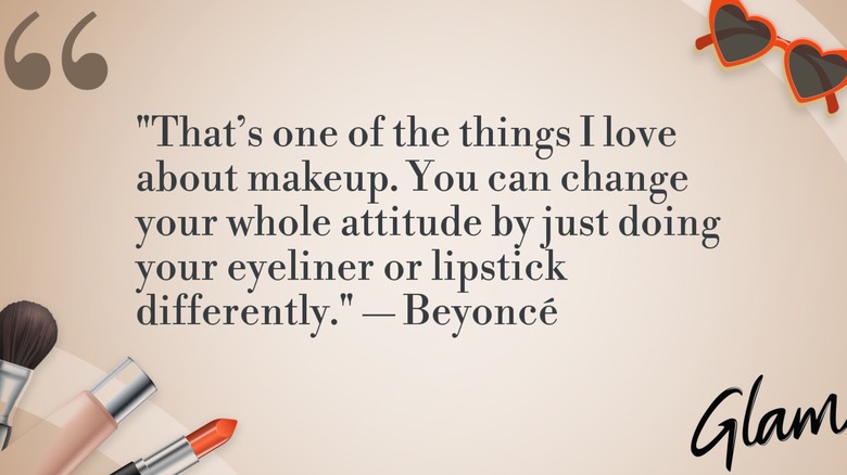 Un gráfico de la cita del día de Beyoncé: "Esa es una de las cosas que me encantan del maquillaje. Puedes cambiar toda tu actitud simplemente haciendo tu delineador de ojos o tu lápiz labial de manera diferente."