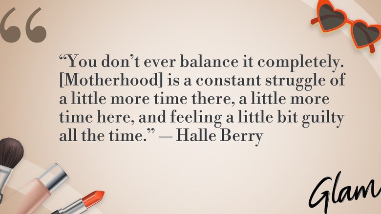 Un gráfico de la cita del día de Halle Berry: "Nunca lo equilibras por completo. (La maternidad) es una lucha constante de un poco más de tiempo allá, un poco más de tiempo aquí y de sentirme un poco culpable todo el tiempo."